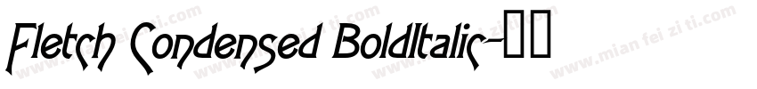 Fletch Condensed BoldItalic字体转换